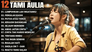 Tami Aulia  Album Lumpuhkanlah Ingatanku Lagu Galau Viral Tiktok 2025