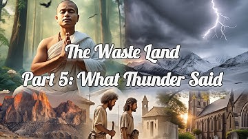 The Waste Land | Part 5: What Thunder Said |Detailed Explanation |T.S. Eliot