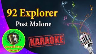 [Karaoke] 92 Explorer- Post Malone- Karaoke Now