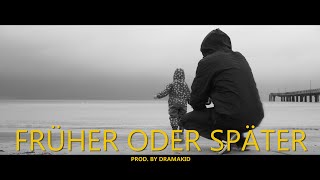 GEBRÜDER KING - FRÜHER ODER SPÄTER (prod. by DRAMAKID)