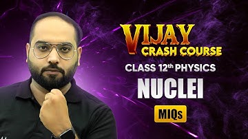 Nuclei - Most Important Questions | Class 12 Physics Chapter 13 | Vijay Crash Course 2024-25 #live