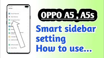 OPPO A5 , A5s , Smart sidebar setting How to use