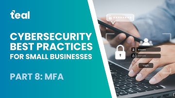 Cybersecurity Best Practices for Small Businesses: MFA