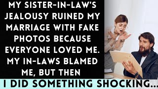 My Sister-in-Law s Jealousy Destroyed My Marriage with Fake Photos And My In-Laws Blamed Me