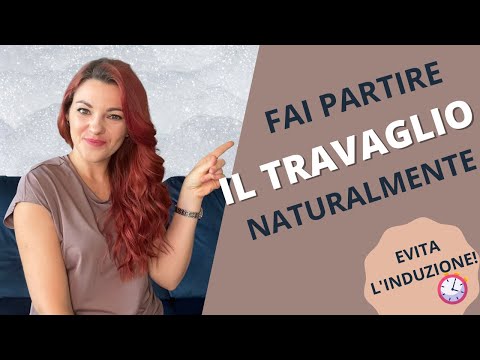 Video: 15 modi naturali per indurre il travaglio che funziona davvero