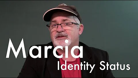 Marcia - Identity Status