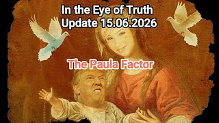 In the Eyes of Truth Update 15.06.2026 The Paula Factor