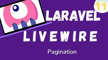 11  Laravel Livewire   Pagination