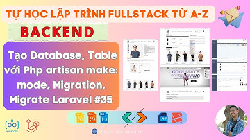 Lập trình Backend - Tạo Database, Table với Php artisan make: mode, Migration, Migrate Laravel #35
