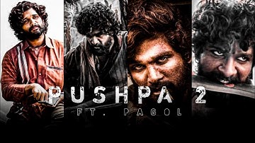 Pushpa 2 || Ft. Pagol || Pushpa 2 4k edit || Whatsapp status 4k Pushpa 2