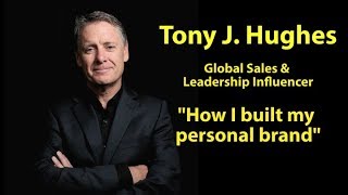 "How Tony Hughes built his personal brand" (TALKING SALES 214)