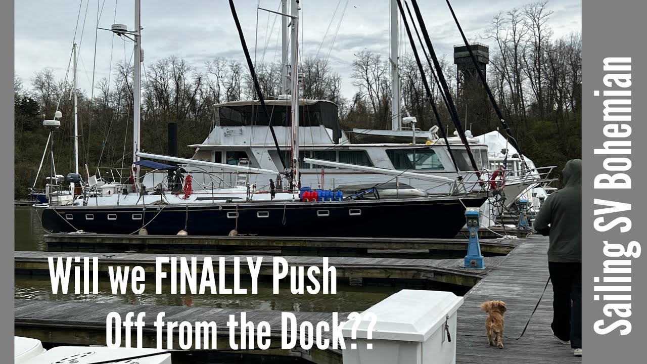 Will we FINALLY Push off from the Dock?? Sailing SV Bohemian Ep. 38