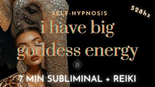I HAVE BIG GODDESS ENERGY 💄 | 7MIN SUBLIMINAL | MAGNETIZE MIRACLES | REIKI ✨ 528HZ