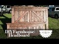 Farmhouse Headboard // DIY + How to