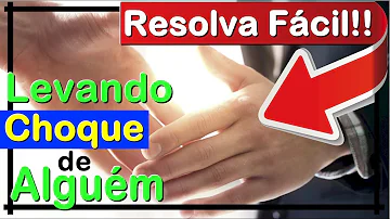 Por que algumas pessoas dão choque?