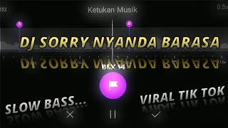 Backsound||LAGU DJ SORRY NYANDA BARASA😎||BEAT VN😯||SLOWW BASS🥀||30 DETIK🗿||STORY WA🔥||LINK MEDIAFIRE