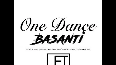 DJ JET - One Dance Basanti