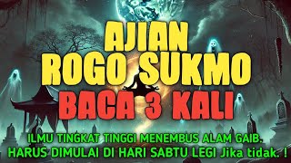Download Lagu AJIAN ROGO SUKMO - Ajian tingkat tinggi Bisa Menembus alam gaib MP3