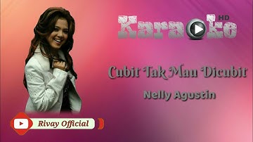 Karaoke Nelly Agustin - Cubit Tak Mau Dicubit