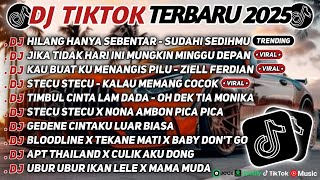 DJ TIKTOK TERBARU 2025 SLOW BASS 🎵DJ HILANG HANYA SEBENTAR 🎵 DJ JIKA TIDAK HARI INI 🎵
