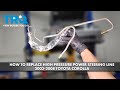 How to Replace High Pressure Power Steering Line 2003-2008 Toyota Corolla