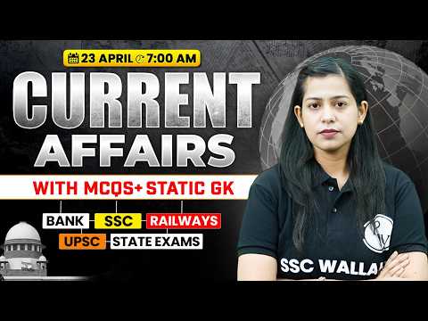 Current Affairs Today | 23 April Current Affairs 2026 | Daily Current Affairs for SSC | By Krati Mam