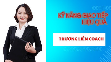 KỸ NĂNG GIAO TIẾP HIỆU QUẢ 1