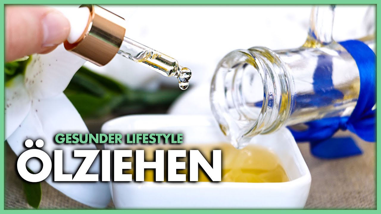 Ölziehen – Mundgesundheit und weiße, glänzende Zähne ohne Reue - YouTube