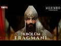 Mehmed: Fetihler Sultanı 78. Bölüm Fragmanı @trt1