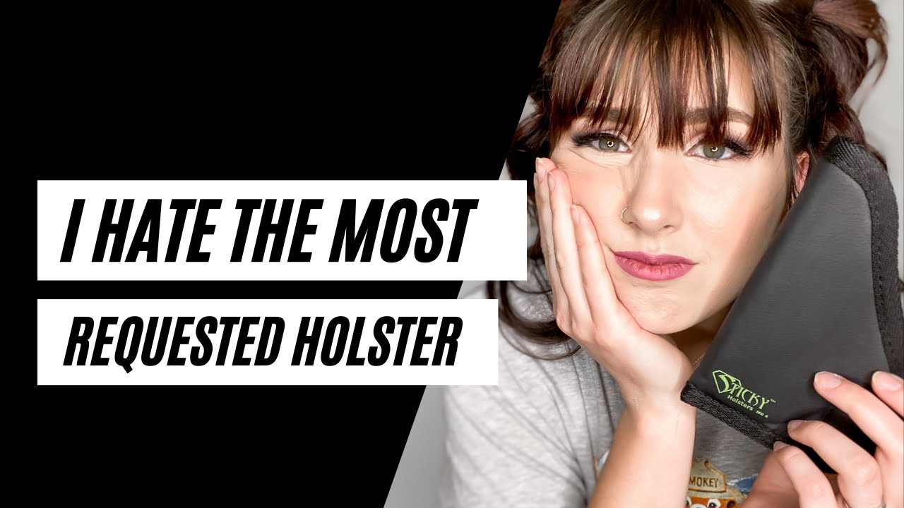 I HATE THE MOST REQUESTED HOLSTER!