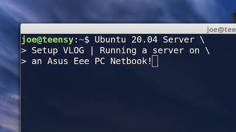 Ubuntu 20.04 Server Setup VLOG | Running a server on an Asus Eee PC Netbook