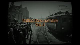 Tallinn, Estonia Then and Now. Vol. 5