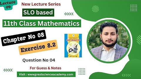11th Class Maths | National Book Foundation | Chapter 8 | Exercise 8.2 | Question 4