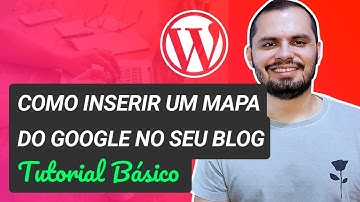 COMO COLOCAR UM MAPA DO GOOGLE NO SEU SITE WORDPRESS | POR FRED BUENO