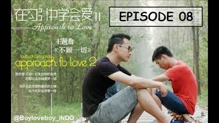 [ENG-INDO SUB] Approach To Love 2 - Episode 8