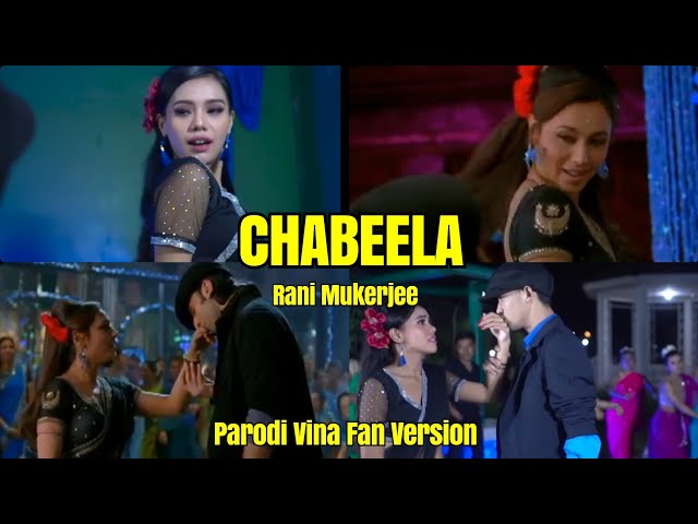 CHABEELA - Vina Fan parodi Recreate - RANI MUKHERJEE RANBIR KAPOOR class=