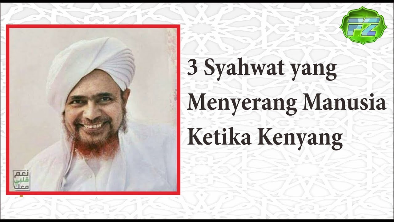 3 Syahwat yang Menyerang Manusia Ketika Kenyang | HABIB UMAR BIN HAFIDZ