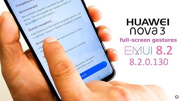 Huawei Nova 3 gets full-screen gestures in the latest software update