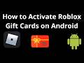How to Activate Roblox Gift Cards on Android - Full Guide