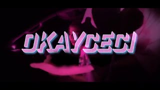 okayceci - feel u (Official Music Video)