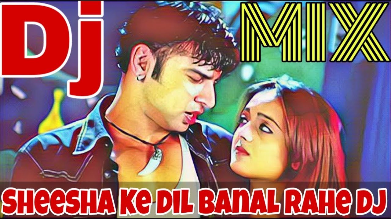 Sheesha ke dil banal rahe mp3