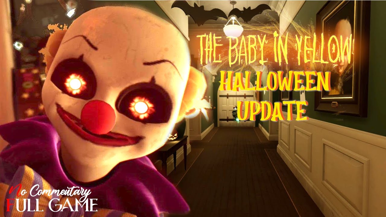 👑THE BABY IN YELLOW 👑 HALLOWEEN 2023 UPDATE - Full Horror Game |1080p/60fps| #nocommentary