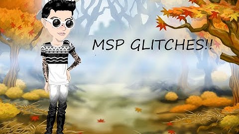 MSP GLITCHES (Boy Clothes, Hide, Front Screen)