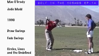 GOLF IN THE COSMOS. Ep. 14. Mac O’Grady and Jodie Mudd. 1990. New draw style for Augusta National.