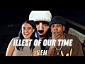 Ren - Illest Of Our Time | REACTION