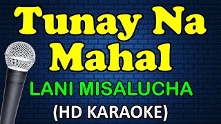 TUNAY NA MAHAL - Lani Misalucha (HD Karaoke)