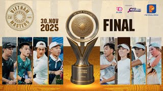 LIVE I CHUNG KẾT - GIẢI VIETNAM MASTERS PETROLIMEX CUP 2025 I NƠI BẢN LĨNH VÀ ĐAM MÊ ĐƯỢC KHẲNG ĐỊNH