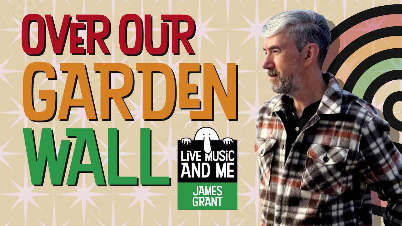 LIVE MUSIC & ME - JAMES GRANT.