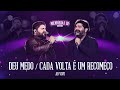 César Menotti e Fabiano – Deu Medo / Cada Volta É Um Recomeço (Ao Vivo)