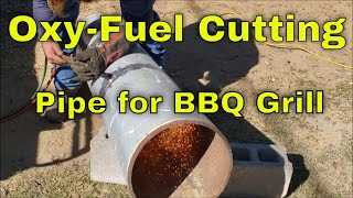 Oxy Acetylene torch pipe cutting for bbq and smoker grills